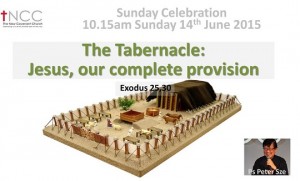 150614 -The Tabernacle. Jesus. Our Complete Provision